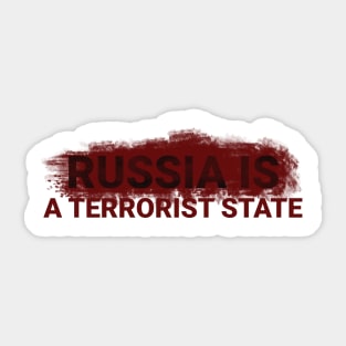 russia is a terrorist state Sticker